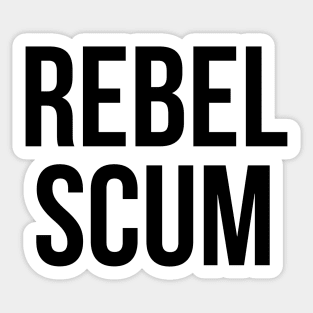 Rebel Scum Sticker